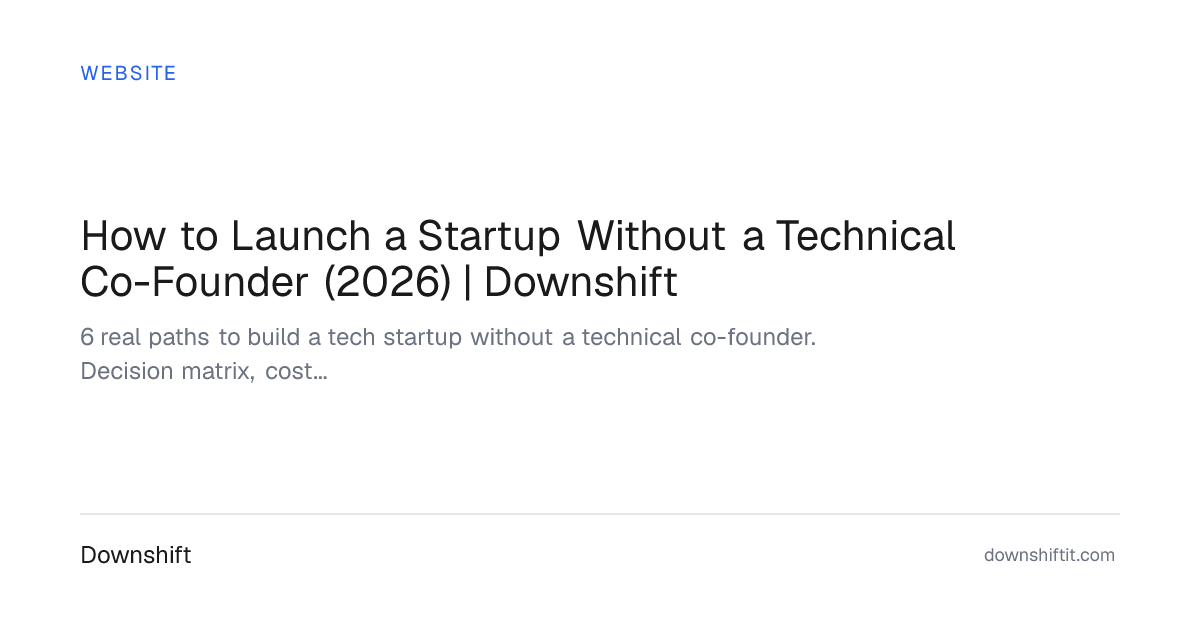 How to Launch a Startup Without a Technical Co-Founder (2026) | Downshift