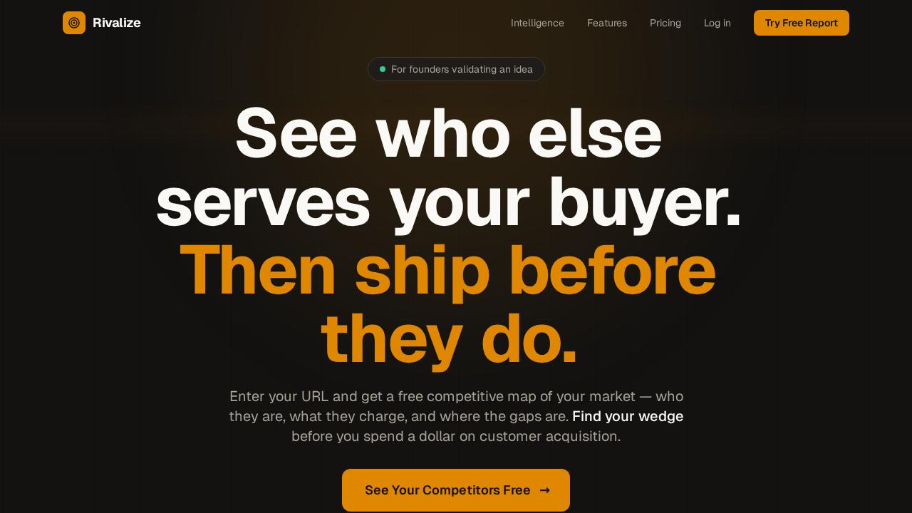 Rivalize.ai hero: See Who Else Serves Your Buyer Then Ship Before They Do.